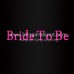 Bride To Be Hotfix Heat Motifs Vinyl